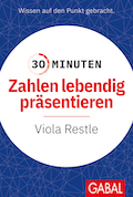 Buchcover Viola Restle - 'Zahlen lebendig präsentieren– Von trockenen Fakten zu spannenden Vorträgen'